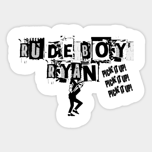 Rude Boy Ryan! Sticker by Das_Austerman